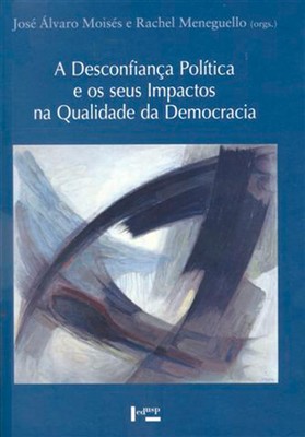 Capa Livro A Desconfiança Política e os seus Impactos na Qualidade da Democracia