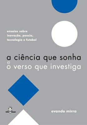 A Ciência que Sonha e o Verso que Investiga