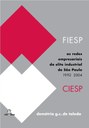 Fiesp e Ciesp: as Redes Empresariais da Elite Industrial de São Paulo (1992-2004)