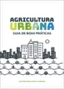 Capa Cartilha Agricultura Urbana: Guia de Boas Práticas