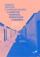 Capa do livro "Ensaios Críticos e Experimentações em Direitos Humanos, Democracia e Memória"