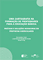 Capa do livro "Uma Cartografia na Formação de Professores para a Educação Básica" - 85px