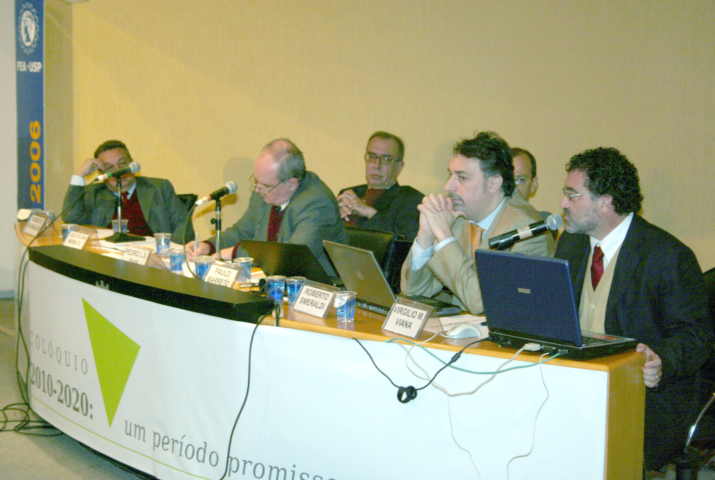 Roberto Rodrigues, Pedro Leite da Silva Dias, Luiz Gylvan Meira Filho, Virgílio Viana, Roberto Smeraldi e Paulo Barreto