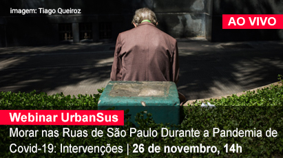 Home 1- Morar nas ruas durante a Pandemia - AO VIVO
