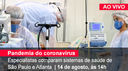 Home 1 - Sistema hospitalar na pandemia - AO VIVO Home 1 - Sistema hospitalar na pandemia - AO VIVO