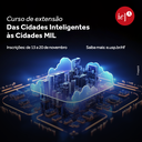 Curso de extensão - Das Cidades inteligentes às cidades MIL Curso de extensão - Das Cidades inteligentes às cidades MIL