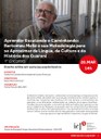 Aprender Escutando e Caminhando: Bartomeu Melià e sua Metodologia para se Aproximar da Língua, da Cultura e da História dos Guarani (1º Encontro) Aprender Escutando e Caminhando: Bartomeu Melià e sua Metodologia para se Aproximar da Língua, da Cultura e da História dos Guarani (1º Encontro)