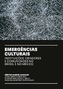 Capa do livro 'Emergências Culturais – Instituições, Criadores e Comunidades no Brasil e no México' - 140px Capa do livro 'Emergências Culturais – Instituições, Criadores e Comunidades no Brasil e no México' - 140px