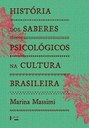 Capa do livro 'História dos Saberes Psicológicos na Cultura Brasileira Capa do livro 'História dos Saberes Psicológicos na Cultura Brasileira