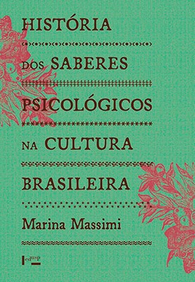 Capa do livro 'História dos Saberes Psicológicos na Cultura Brasileira