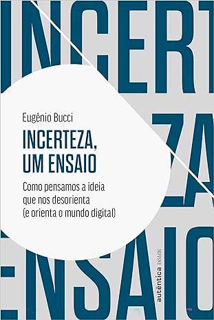 Capa do livro "Incerteza, um Ensaio"