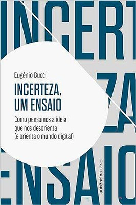 Capa do livro "Incerteza, um Ensaio"