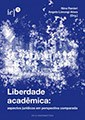 Capa do livro "Liberdade Acadêmica: Aspectos Jurídicos em Perspectiva Comparada" Capa do livro "Liberdade Acadêmica: Aspectos Jurídicos em Perspectiva Comparada"