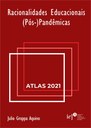 Capa do livro 'Racionalidades Educacionais (Pós-)Pandêmicas - Atlas 2021' - 300px Capa do livro 'Racionalidades Educacionais (Pós-)Pandêmicas - Atlas 2021' - 300px