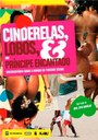 Cartaz "Cinderelas, Lobos e um Príncipe Encantado" Cartaz "Cinderelas, Lobos e um Príncipe Encantado"