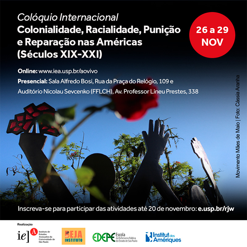 Colonialidade, Racialidade, Punição e Reparação nas Américas (Séculos XIX-XXI)