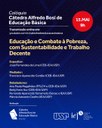 Convite Educação e Combate a Pobreza, com Sustentabilidade e Trabalho Decente Convite Educação e Combate a Pobreza, com Sustentabilidade e Trabalho Decente