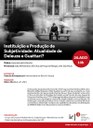 Convite para o evento "Instituição e Produção de Subjetividade: Atualidade de Deleuze e Guattari" Convite para o evento "Instituição e Produção de Subjetividade: Atualidade de Deleuze e Guattari"
