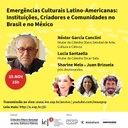 Emergências Culturais Latino-Americanas: Instituições, Criadores e Comunidades no Brasil e no México Emergências Culturais Latino-Americanas: Instituições, Criadores e Comunidades no Brasil e no México