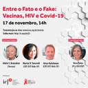 Entre o Fato e o Fake: Vacinas, HIV e Covid-19 Entre o Fato e o Fake: Vacinas, HIV e Covid-19