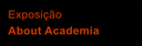 Destaque - Exposição About Academia Destaque - Exposição About Academia