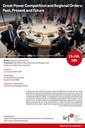 Great Power Competition and Regional Orders: Past, Present and Future Great Power Competition and Regional Orders: Past, Present and Future
