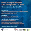 Novas Ecologias Políticas e/ou Antropoceno (2ª parte) Novas Ecologias Políticas e/ou Antropoceno (2ª parte)