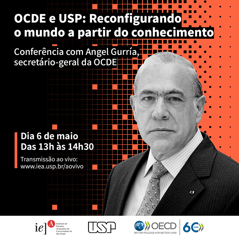 OCDE e USP: Reconfigurando o mundo a partir do conhecimento - Conferência com Angel Gurría