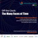 Off the Clock: The Many Faces of Time - boletim Off the Clock: The Many Faces of Time - boletim