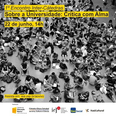 Sobre a Universidade: Crítica com Alma - 1º Encontro Inter-Cátedras do IEA-USP