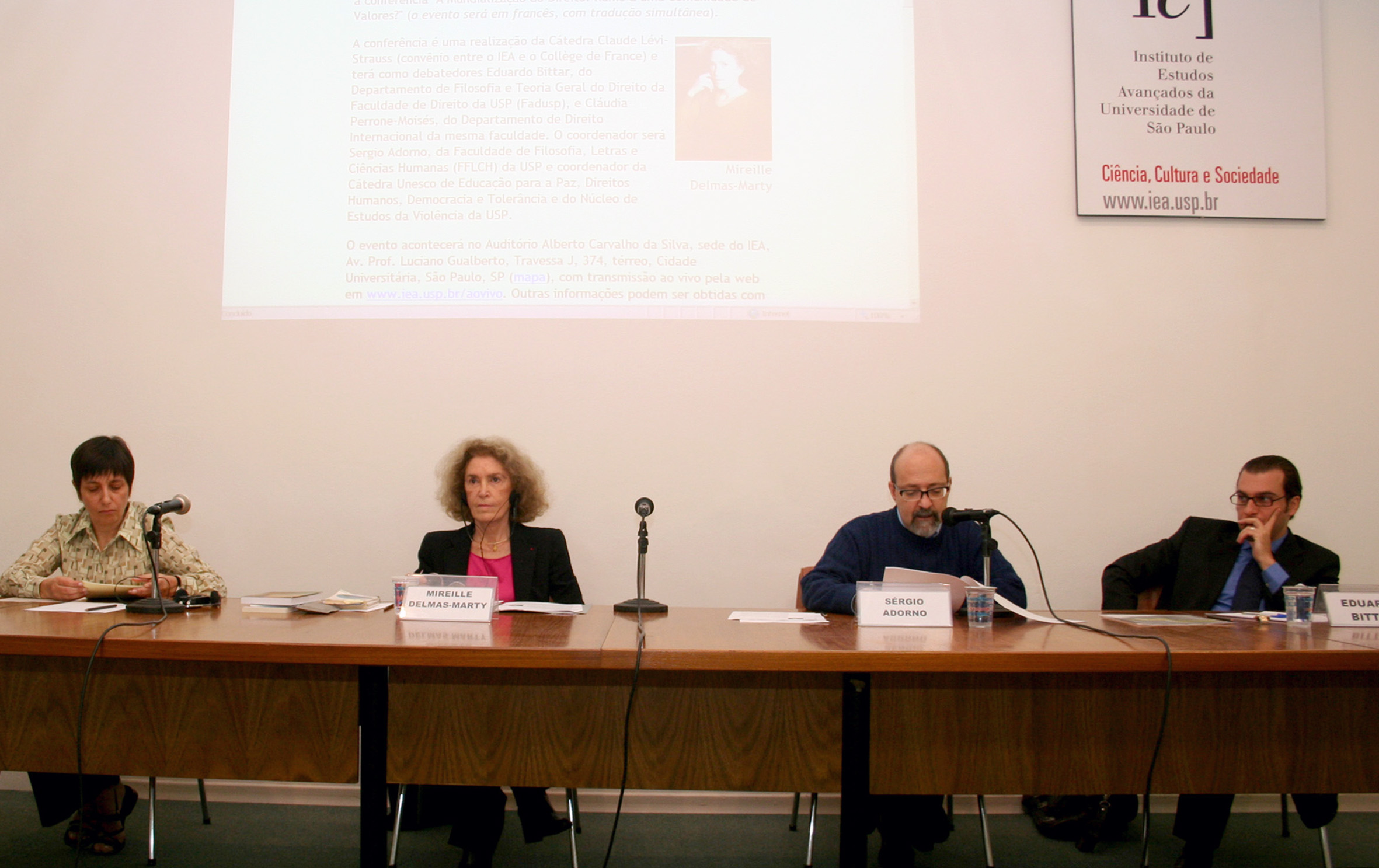 Cláudia Perrone-Moisés, Mireille Delmas-Marty, Sérgio Adorno e Eduardo Bittar